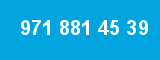 971 881 45 39